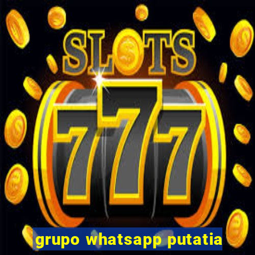 grupo whatsapp putatia